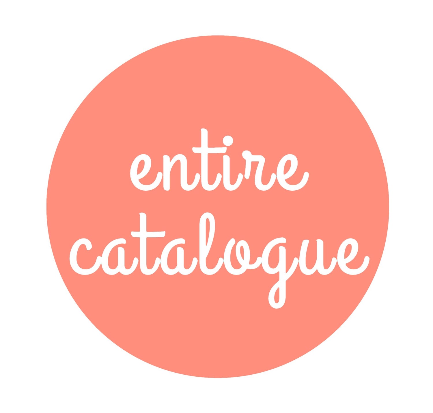 Shop our Entire Catalogue